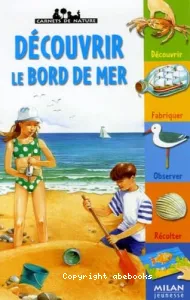 Découvrir le bord de mer