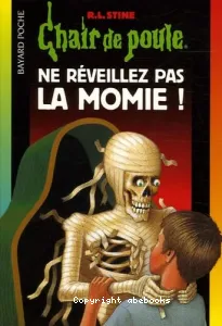 Ne réveillez pas la momie !