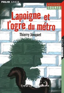 Lapoigne et l'ogre du métro