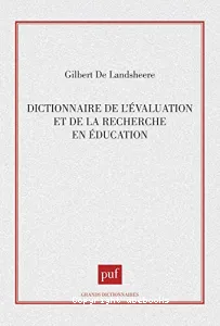 Dictionnaire de l'évaluation et de la recherche en éducation