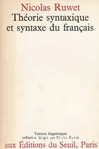 Théorie syntaxique et syntaxe du français