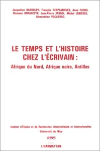 Le temps et l'histoire chez l'écrivain