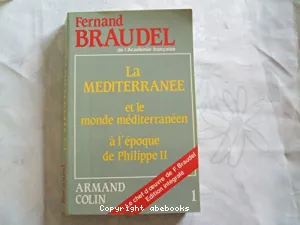 Méditerranée et le monde méditerranéen à l'époque de Philippe II