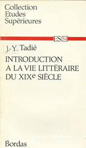 Introduction à la vie littéraire du XIXe siècle