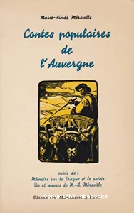 Contes populaires de l'Auvergne suivis d'un mémoire sur la langue et le patois