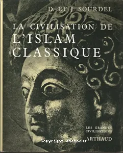 La civilisation de l'islam classique