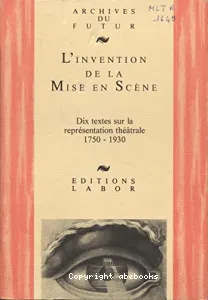 L'invention de la mise en scène