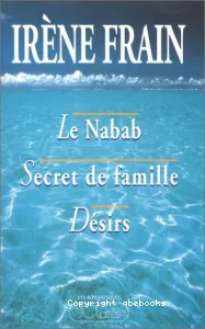 Le nabab, désirs, secret de famille