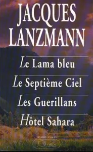 Le lama bleu, le septième ciel, les guerillans, hôtel Sahara
