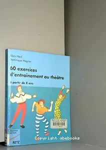 60 exercices d'entrainement au théâtre