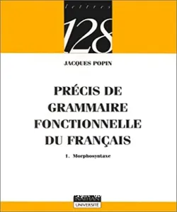 Précis de grammaire fonctionnelle du français 1
