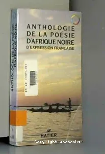 Anthologie de la poésie d'Afrique noire d'expression française