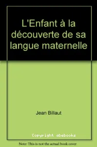 L'enfant à la découverte de sa langue maternelle