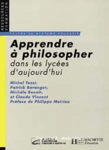 Apprendre à philosopher dans les lycées d'aujourd'hui