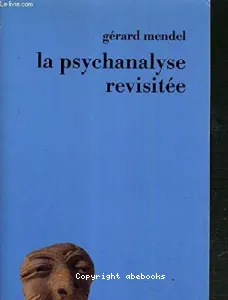 La psychanalyse revisitée