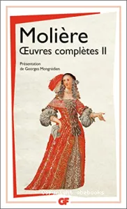 Oeuvres complètes 2 : L'école des femmes / la critique de l'école des femmes