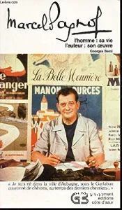 Marcel Pagnol, savie, son oeuvre