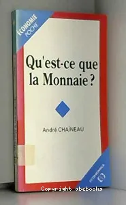 Qu'est-ce que la monnaie ?