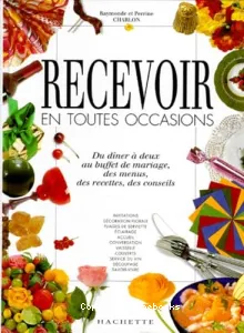 Recevoir en toutes occasions