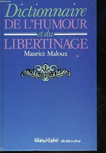 Dictionnaire de l'humour et du libertinage