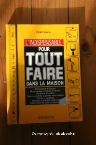 L'indispensable pour tout faire dans la maison