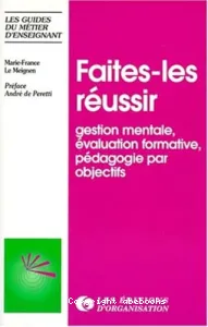 Faites-les réussir