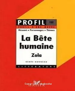 La bête humaine, Emile Zola, 1890