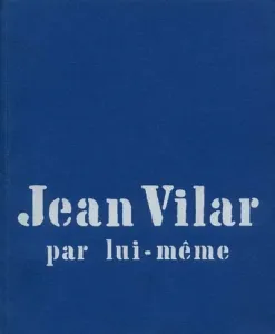 Jean Vilar par lui-même