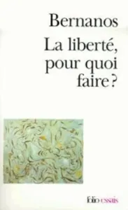 La liberté pour quoi faire ?