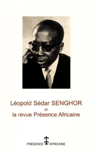 Léopold Sedar Senghor et la revue Présence africaine