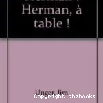 Herman à table !