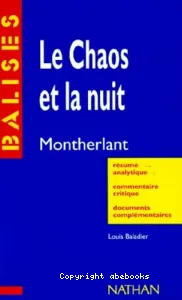 Le chaos et la nuit, Montherlant