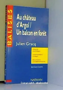 Au château d'Argol, un balcon en forêt, Julien Gracq