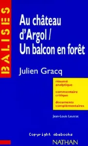 Au château d'Argol, un balcon en forêt, Julien Gracq