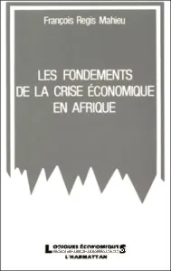 Les Fondements de la crise économique en Afrique