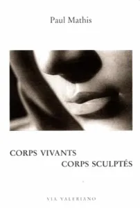 Corps vivants,corps sculptés