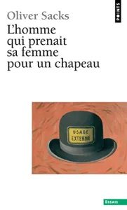 L'Homme qui prenait sa femme pour un chapeau