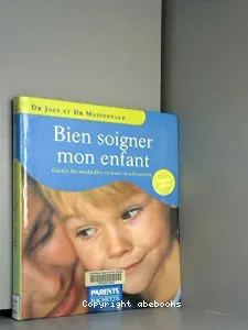 Bien soigner mon enfant