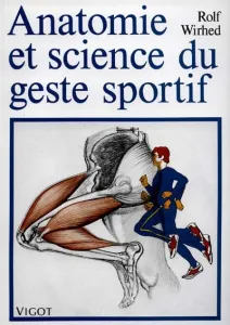 Anatomie et science du geste sportif