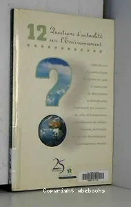 12 questions d'actualité sur l'environnement