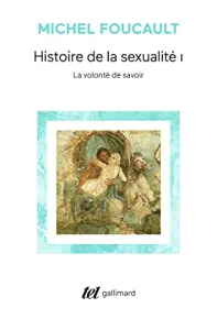 Histoire de la sexualité 1 La Volonté de savoir