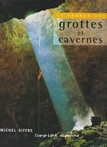 La France des grottes et cavernes