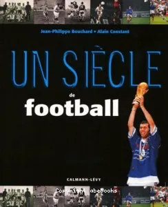 Un siècle de football