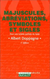 Majuscules,abréviations,symboles et sigles (pour une toilette parfaite du texte)