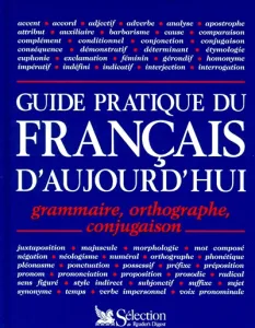 Guide pratique du français d'aujourd'hui