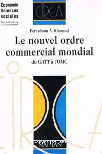 Le Nouvel Ordre commercial mondial