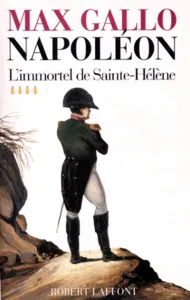 L'Immortel de Sainte-Hélène : 1812 / 1821