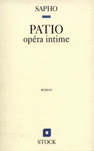 Patio, opéra intime