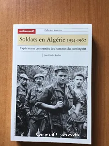 Soldats en Algérie 1954-1962