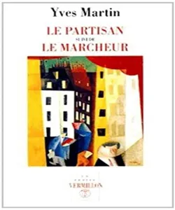 Le partisan ; suivi de Le marcheur